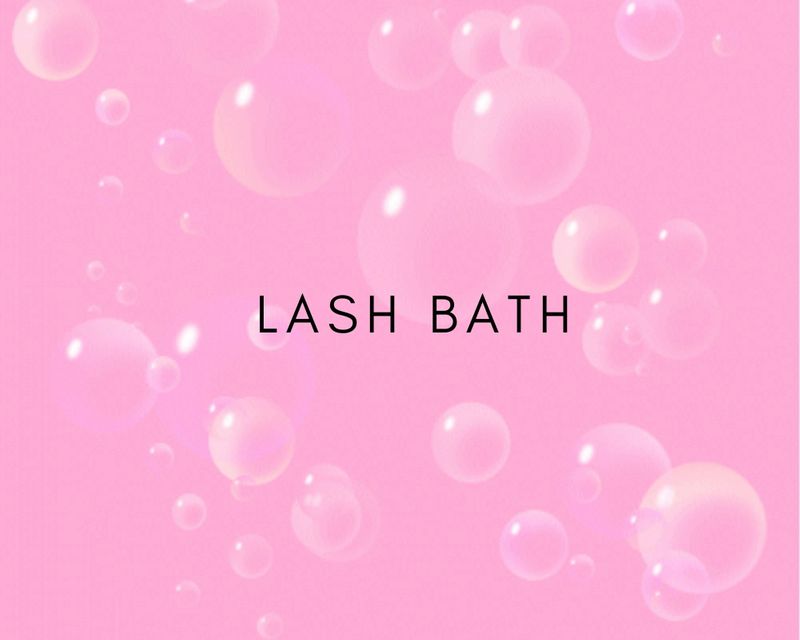 Lash Bath